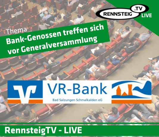 RennsteigTV LIVE – Bank-Genossen treffen sich vor Generalversammlung